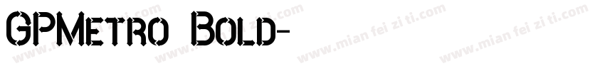 GPMetro Bold字体转换